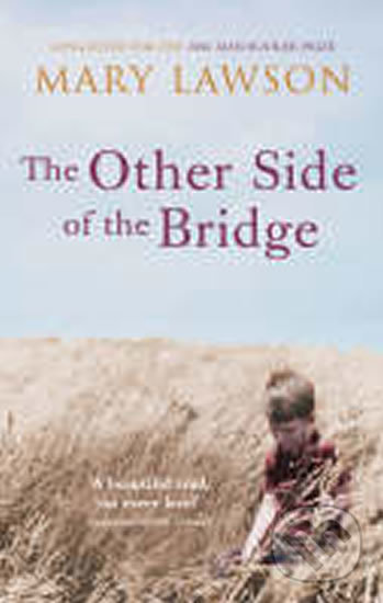 The Other Side of the Bridge - Mary Lawson, Vintage, 2007