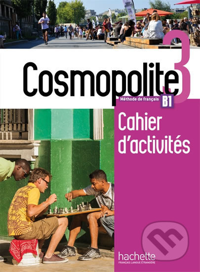 Cosmopolite 3 (B1) Cahier d´activités + CD audio, Hachette Francais Langue Étrangere, 2018