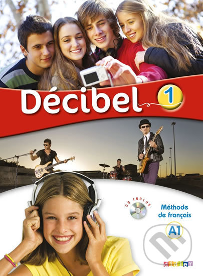 Décibel 1 Niveau A1 Učebnice + CD + DVD, Didier, 2015