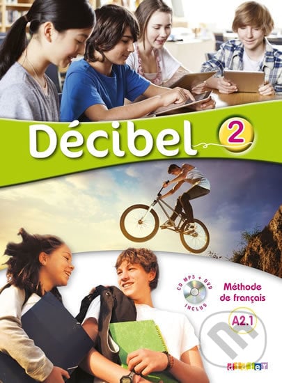 Décibel 2 Niveau A2.1 Učebnice + CD MP3 + DVD, Didier, 2016