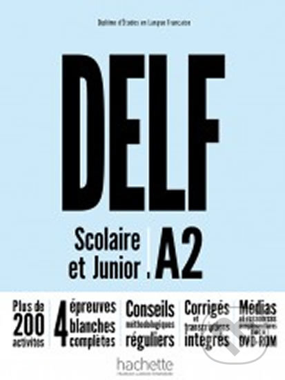 DELF A2: Scolaire et Junior + DVD-ROM (audio + vidéo) - Nouvelle édition, Hachette Francais Langue Étrangere, 2016