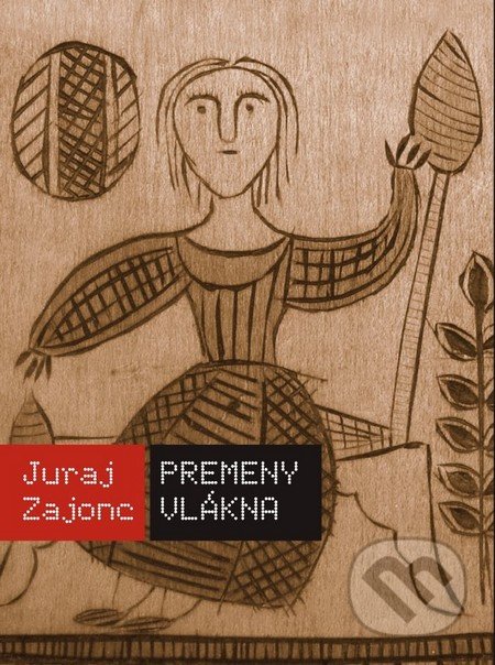 Premeny vlákna - Juraj Zajonc, Edition Ryba, 2013
