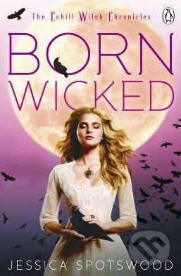 Born Wicked - Jessica Spotswood, Razorbill, 2013