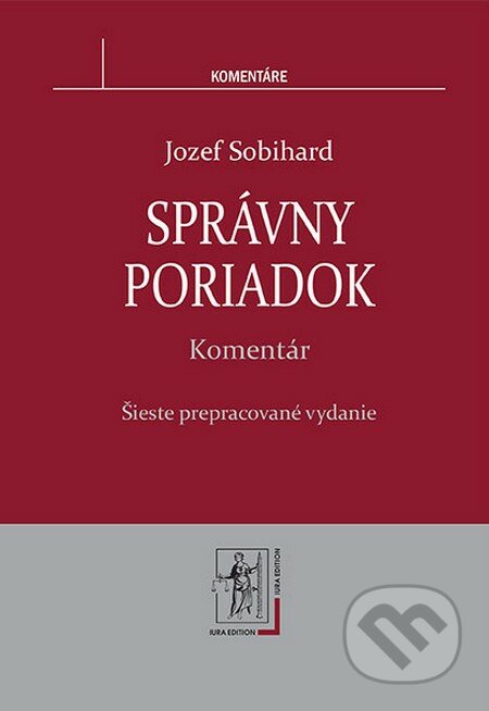Správny poriadok - komentár - Jozef Sobihard, Wolters Kluwer (Iura Edition), 2013