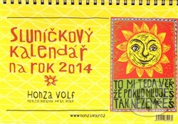 Sluníčkový kalendář 2014 - Honza Volf, Nakladatelství jednoho autora, 2013