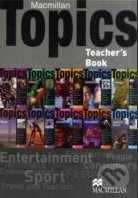 Macmillan Topics Teacher&#039;s Book, MacMillan, 2012