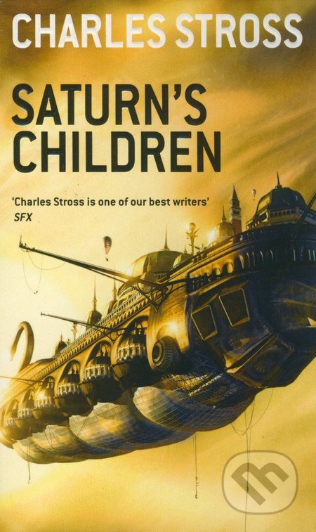 Saturn&#039;s Children - Charles Stross, Orbit, 2009