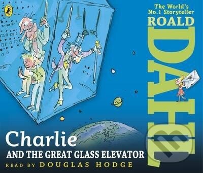 Charlie and the Great Glass Elevator - Roald Dahl, Quentin Blake (ilustrátor), Penguin Books, 2014
