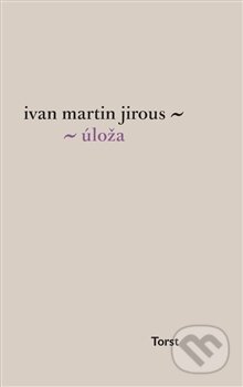 Úloža - Ivan Martin Jirous - kniha z kategorie Poezie