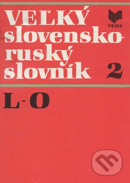 Veľký slovensko-ruský slovník 2. - Kolektív autorov, VEDA, 1982