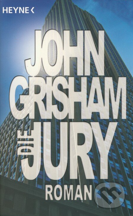 Die Jury - John Grisham, Heyne, 2010