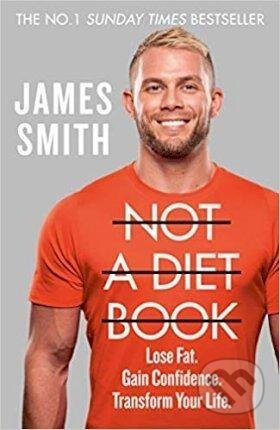 Not a Diet Book - James Smith, HarperCollins Publishers, 2020