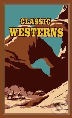 Classic Westerns - Owen Wister, Silver Dolphin Books, 2017