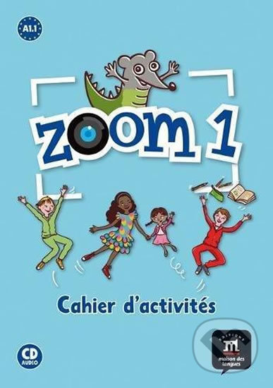 Zoom 1 (A1.1) – Cahier d´activités FLE + CD - kniha z kategorie Jazykové učebnice a slovníky