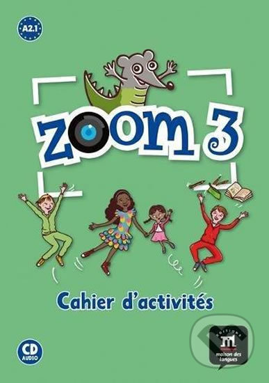 Zoom 3 (A2.1) – Cahier d´activités FLE + CD - kniha z kategorie Jazykové učebnice a slovníky