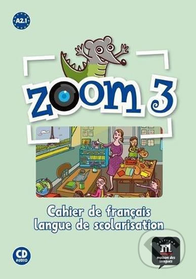 Zoom 3 (A2.1) – Cahier d´activités FLS + CD, Klett, 2017