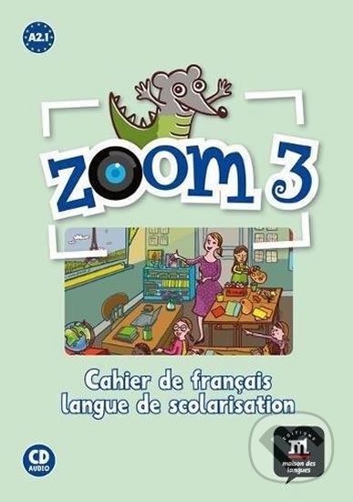 Zoom 3 (A2.1) – Cahier d´activités FLS + CD - kniha z kategorie Jazykové učebnice a slovníky