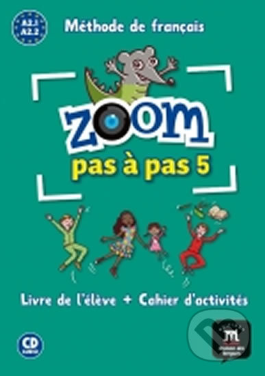 Zoom Pas a pas 1 (A2.2-A2.2) - L. de l´éleve + Cahier + CD, Klett, 2017