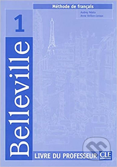 Belleville 1: Guide pédagogique - Audrey Ndata, Cle International, 2004