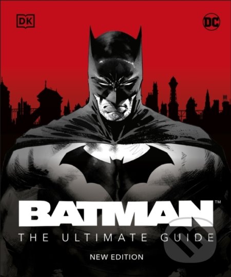 Batman The Ultimate Guide - Matthew K. Manning, Dorling Kindersley, 2022