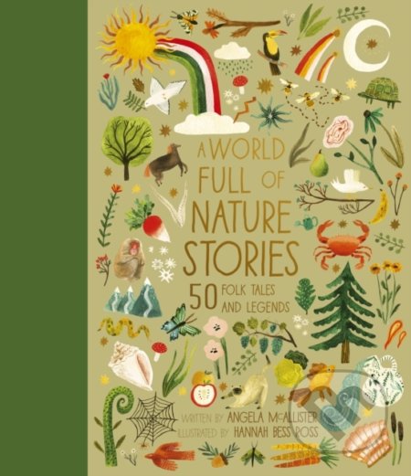 A World Full of Nature Stories - Angela McAllister, Hannah Bess Ross (ilustrátor), Frances Lincoln, 2022