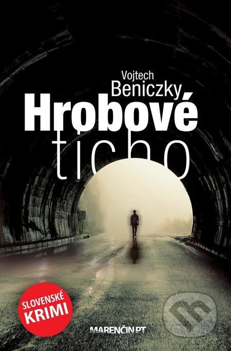 Hrobové ticho - Vojtech Beniczky, Marenčin PT, 2022