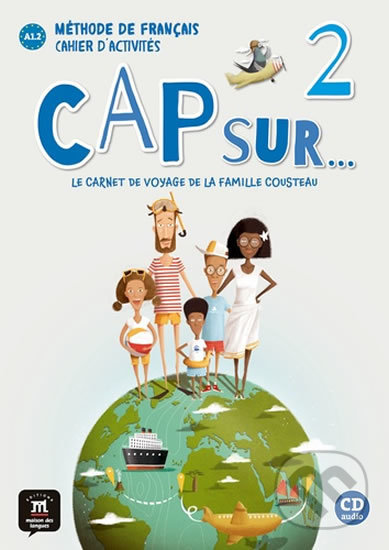 Cap Sur 2 (A1.2) – Cahier d´exercices + CD, Klett, 2019