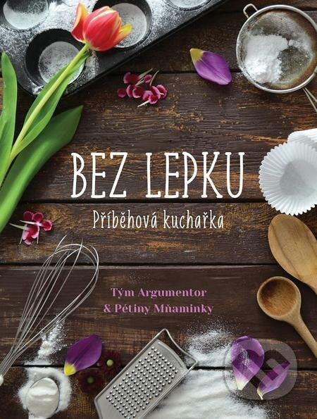 Příběhová kuchařka bez lepku - Petra Jeníčková, Backstage Books