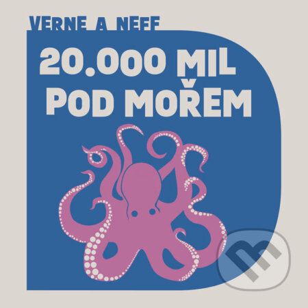 Dvacet tisíc mil pod mořem - Jules Verne,Ondřej Neff, Tympanum, 2022