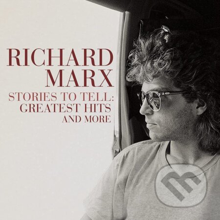 Richard Marx: Stories To Tell: Greatest Hits LP - Richard Marx, Hudobné albumy, 2022