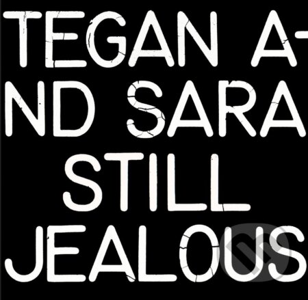 Tegan And Sara: Still Jealous (RSD 2022) LP - Tegan And Sara, Hudobné albumy, 2022