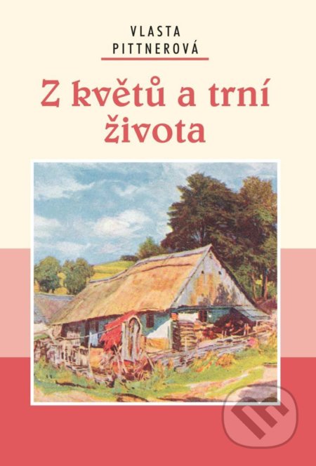 Z květů a trní života - Vlasta Pittnerová, Akcent, 2022