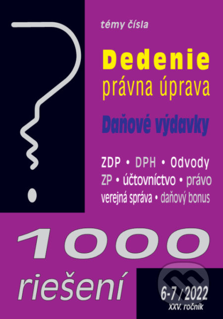 1000 riešení č. 6-7 / 2022 - Dedičské právo, Daňové výdavky, Poradca s.r.o., 2022