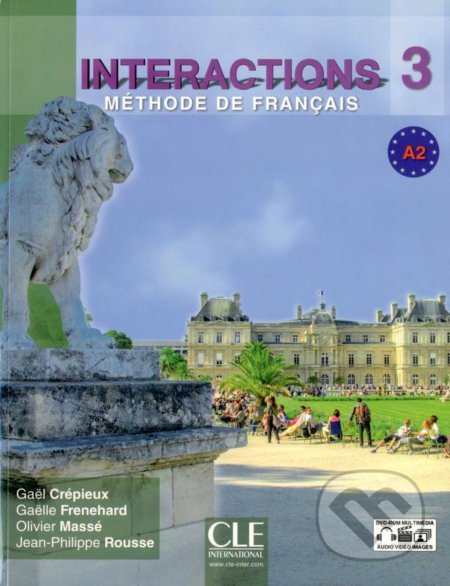 Interactions 3 - Niveau A2 - Livre de l´éleve + DVD Rom - Gaël Crépieux, Cle International, 2014