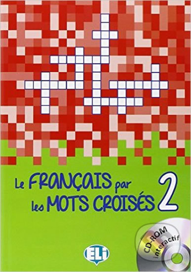 Le francais par les mots croisés 2 + CD-ROM, Eli, 2015