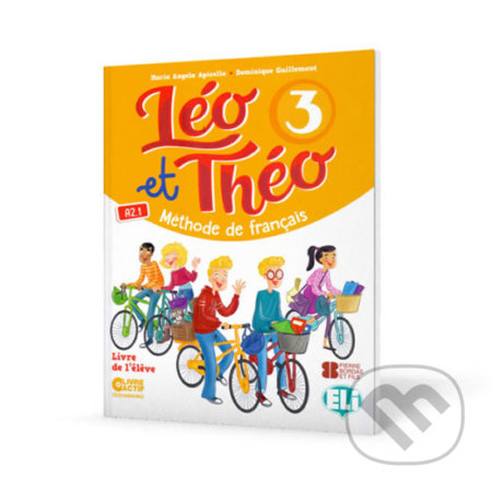 Léo et Théo 3: Livre de l’éleve A2 - D. Guillemant, A.M. Apicella, Eli, 2018