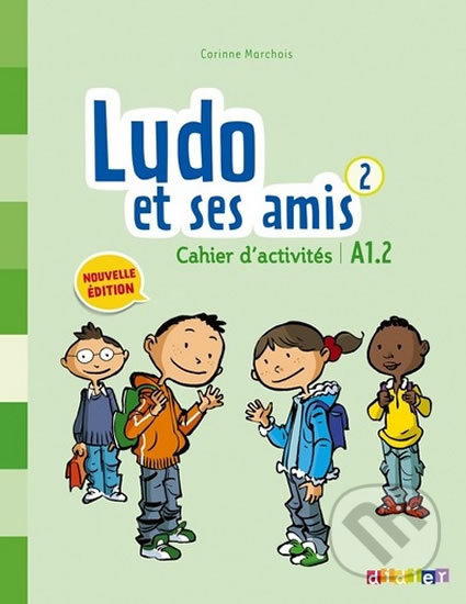 Ludo et ses amis 2 niveau A1.2 PS - Corinne Marchois, Fraus, 2015