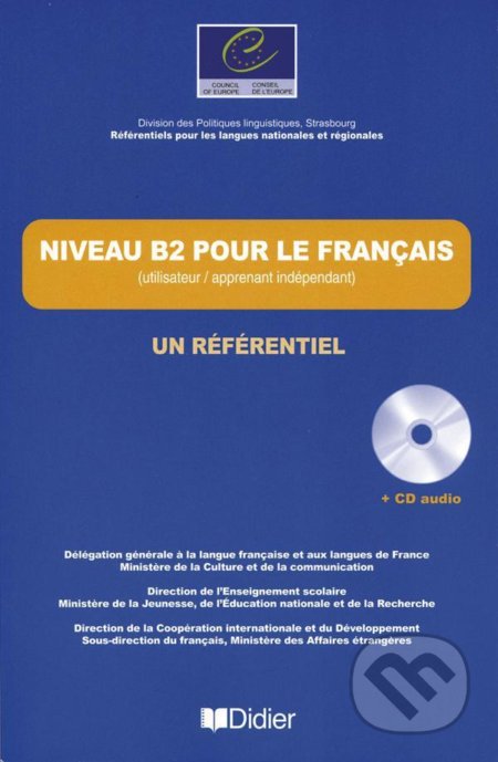Niveau B2: pour le Francais Livre + CD audio - Jean-Claude Beacco, Didier, 2011