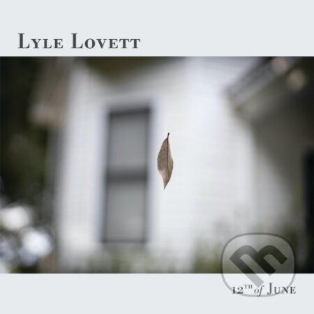 Lyle Lovett: 12th of June LP - Lyle Lovett, Hudobné albumy, 2022