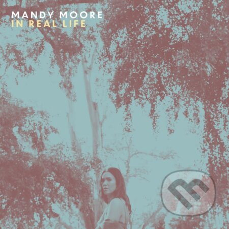 Mandy Moore: In Real Life LP - Mandy Moore, Hudobné albumy, 2022