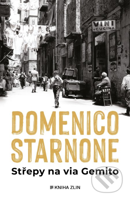 Střepy na via Gemito - Domenico Starnone, Kniha Zlín, 2022