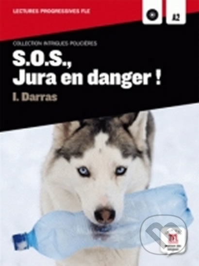 SOS Jura en danger (A2) + CD, Klett, 2017