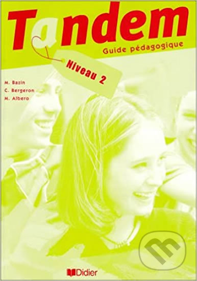 Tandem 2 A2: Guide pédagogique, Didier, 2003