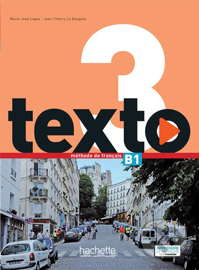 Texto 3 (B1): Livre de l´éleve + DVD-ROM + Manuel numérique éleve - Marie-José Lopes, Hachette Francais Langue Étrangere, 2016