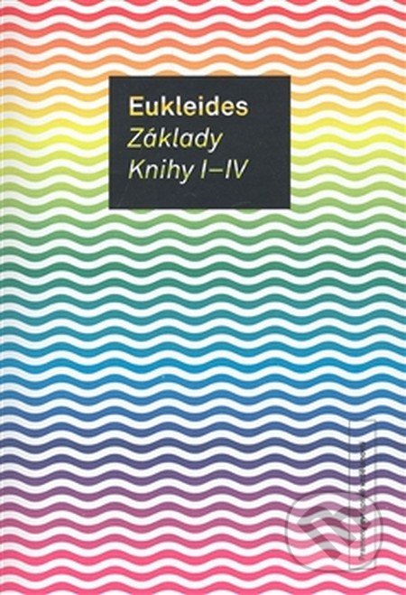 Základy. Knihy I - IV - Eukleides, OPS, 2008