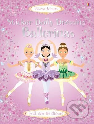 Sticker Dolly Dressing: Ballerinas - Fiona Watt, Vici Leyhane (ilustrácie), Usborne, 2014