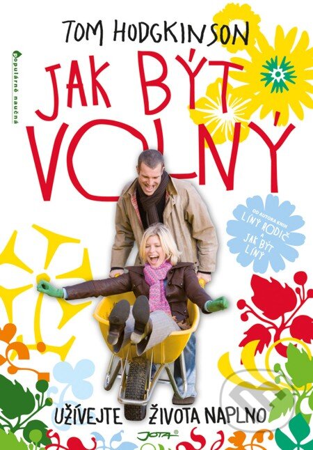 E-kniha: Jak být volný (Tom Hodgkinson). Jota, 2011