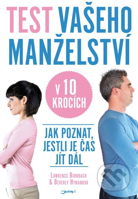 E-kniha: Test vašeho manželství v 10 krocích (Beverly Hyman a Lawrence Birnbach). Jota, 2011