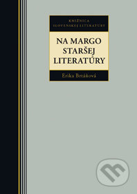 Na margo staršej literatúry - Erika Brtáňová, Kalligram, 2012