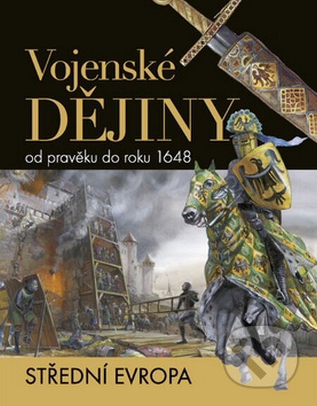 Vojenské dějiny od pravěku do roku 1648, Ottovo nakladatelství, 2013